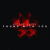 About Found With You Song