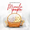 Miracle Papa