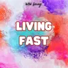 About Living Fast Song