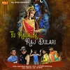 About Tu Raja Ki Raj Dulari Song