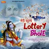 About Meri Khula Lottery Bhole Song