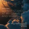 About Do Not Stand At My Grave And Weep Song