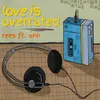 About Love is Overrated Song