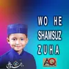 About Wo He Shamsuz Zuha Song