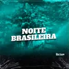 NOITE BRASILEIRA