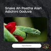About Snake Ah Paatha Alari Adichinu Oduvan Song