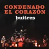 About Condenado El Corazón Song