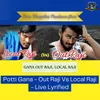 About Potti Gana - Out Raji Vs Local Raji - Live Lyrified Song