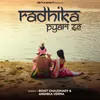 About Radhika Pyari Se Song