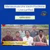 About Manasukula Una Vachi Pootikina - Live Lyrified Song