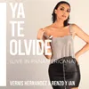 About Ya Te Olvidé Song