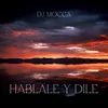 About Hablale y Dile Song