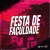 About FESTA DE FACULDADE Song