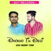 About Dhokho Tu Degi Song