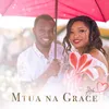 About Mtua na Grace Song