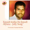 About Eppadi irutha Na Ippadi Aiyutta - Jolly Song Song