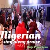 Nigerian sing along praise, Vol. 2