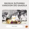 About Majava Suthinnu Varuvom Dio Gaadila Song