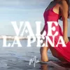 About Vale la pena Song