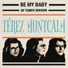 About Be my baby Song