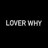 About Lover Why Song