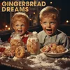 Gingerbread Dreams
