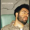 About Gidiyorum Song