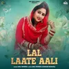 About Lal Laate Aali Song