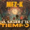 About El Saber Del Tiempo Song