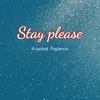 About Stay please Song