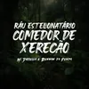 About Ráu Estelionatário Comedor de Xerecão Song