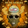 About No me hables Song