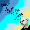 Water Voyage to the Sea Part 1-9