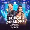 About Força Do Áudio Song