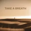 Take A Breath