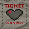 TICKET