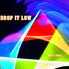 About DROP IT LOW Song