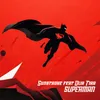 About Superman Song