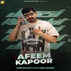 About Afeem Kapoor Song