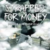 About Strapped for Money Song