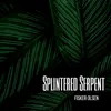 Splintered Serpent