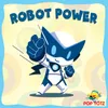 About Robot Power Song