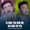 About LK Mùa Thu Nhớ Mẹ, Sài Gòn Tôi Yêu Song