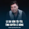 About LK Sài Gòn Tôi Yêu, Tình Duyên Lẻ Bóng Song