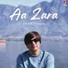 About Aa Zara Song