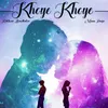 About Khoye Khoye Song