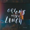 About orions after lunch Song