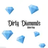 About Dirty Diamonds Song