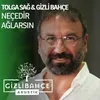 About Neçedir Ağlarsın Song