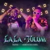 About Lala / Tulum Song